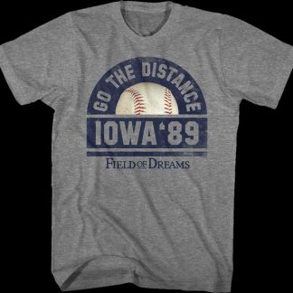 Go The Distance Field Of Dreams T-Shirt