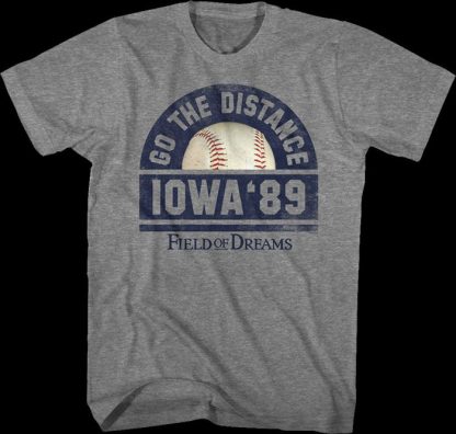 Go The Distance Field Of Dreams T-Shirt