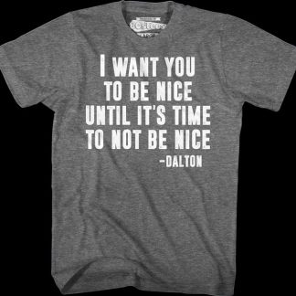 Be Nice Road House T-Shirt