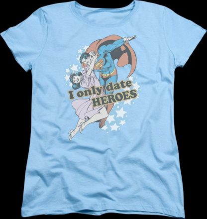 Womens I Only Date Heroes Superman Shirt