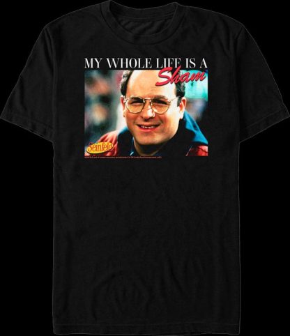 My Whole Life Is A Sham Seinfeld T-Shirt