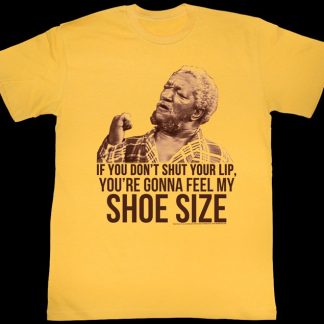 Shoe Size Sanford and Son T-Shirt