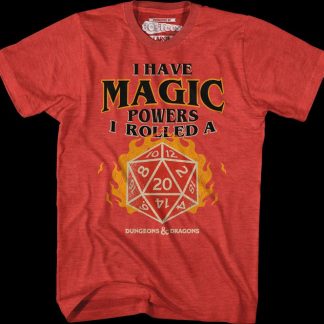 I Have Magic Powers Dungeons & Dragons T-Shirt