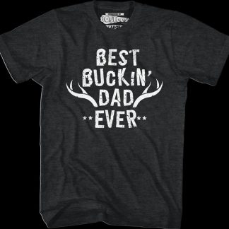 Best Buckin' Dad Ever T-Shirt