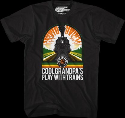 Cool Grandpa's Play With Trains Lionel Trains T-Shirt