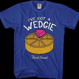 I've Got A Wedgie Trivial Pursuit T-Shirt