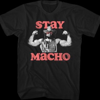 Stay Macho Randy Savage T-Shirt