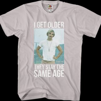 Dazed and Confused I Get Older T-Shirt