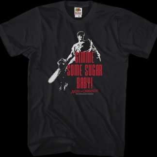 Gimme Some Sugar Army of Darkness T-Shirt