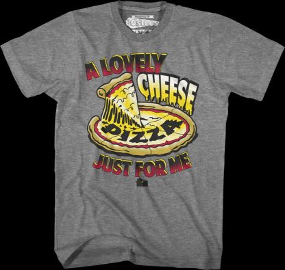Lovely Cheese Pizza Just For Me Home Alone T-Shirt