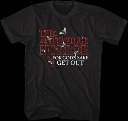For God's Sake Get Out Amityville Horror T-Shirt