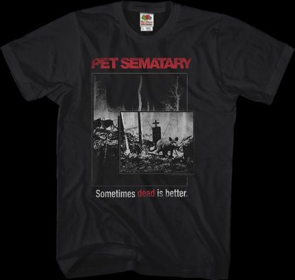 Dead Is Better Pet Sematary T-Shirt