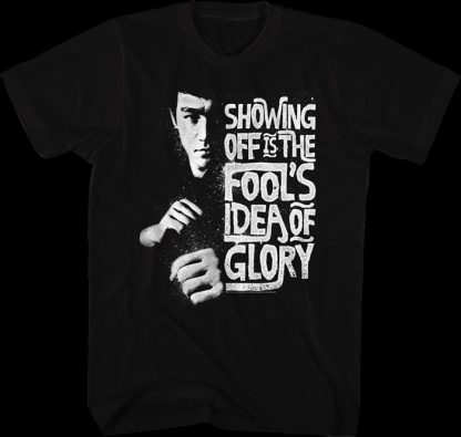Fools Idea Of Glory Bruce Lee Shirt