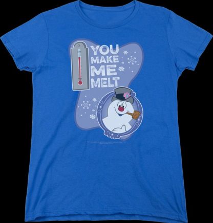 Womens You Make Me Melt Frosty The Snowman Shirt