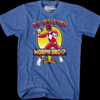 Do You Even Morph Bro Mighty Morphin Power Rangers T-Shirt