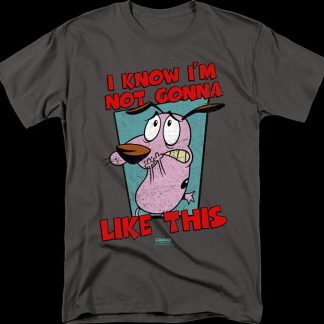 I Know I'm Not Gonna Like This Courage The Cowardly Dog T-Shirt