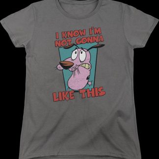 Womens I Know I'm Not Gonna Like This Courage The Cowardly Dog Shirt