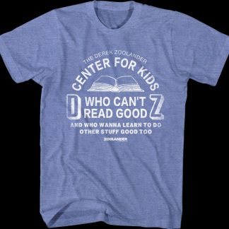 Center For Kids Who Can't Read Good Zoolander T-Shirt