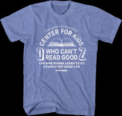 Center For Kids Who Can't Read Good Zoolander T-Shirt