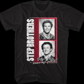 Did We Just Become Best Friends Photos Step Brothers T-Shirt