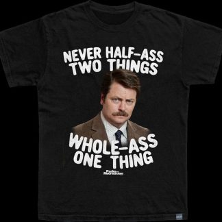 Made In USA Swanson Whole-Ass Parks and Recreation T-Shirt