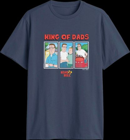 King Of The Dads King Of The Hill T-Shirt
